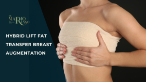 hybrid lift fat transfer breast augmentation